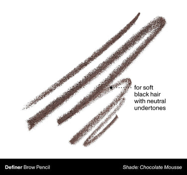 Definer Brow Pencil Shade: Chocolate Mousse | For Soft Black Hair With Neutral Undertones {Chocolate Mousse (soft black)}